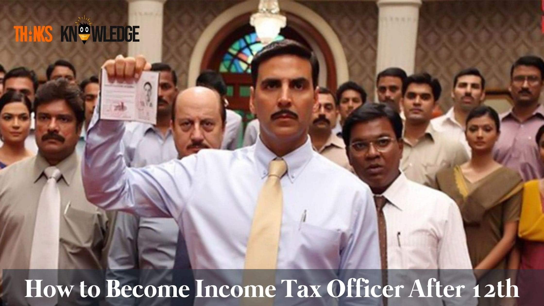  How To Become Income Tax Officer After 12th Eligibility And Selection