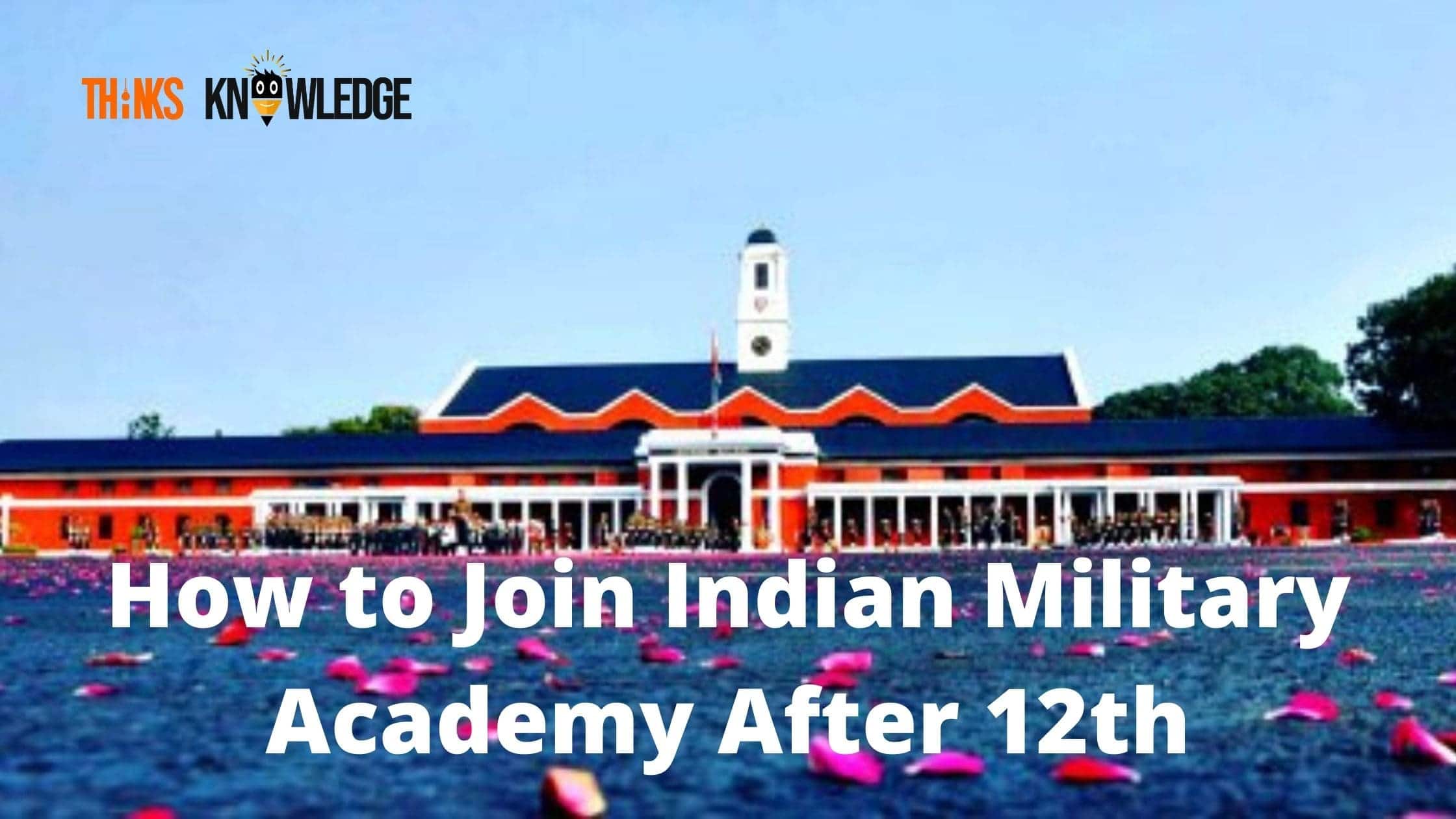 How to Join Indian Military Academy After 12th