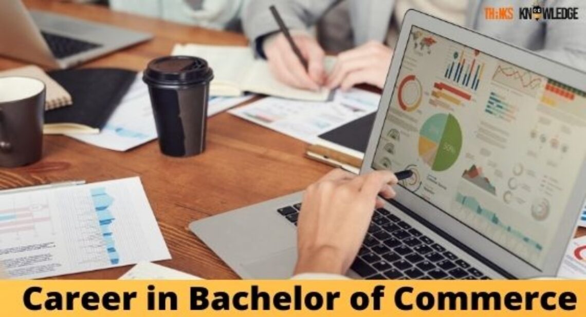 Bachelor Of Commerce (B.com) Eligibility, Career, Scope, Salary And Jobs