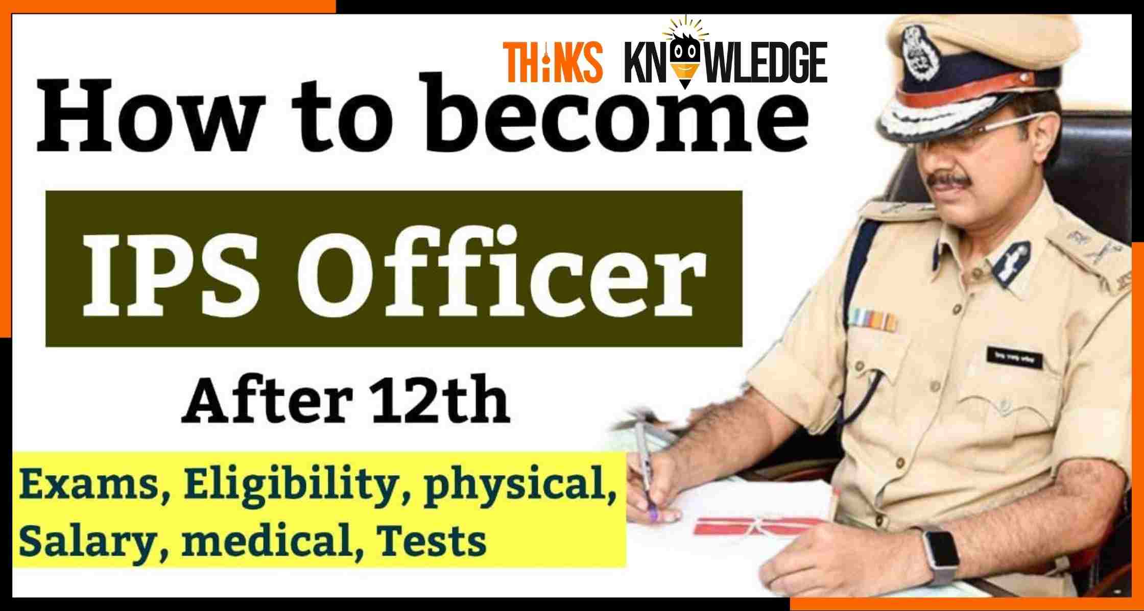 How to Become an IPS Officer After 12th