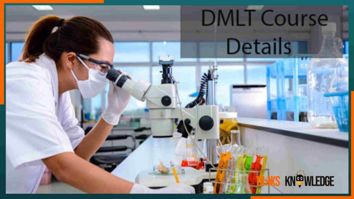 DMLT Course Details (Diploma in Medical Laboratory Technology), Fees