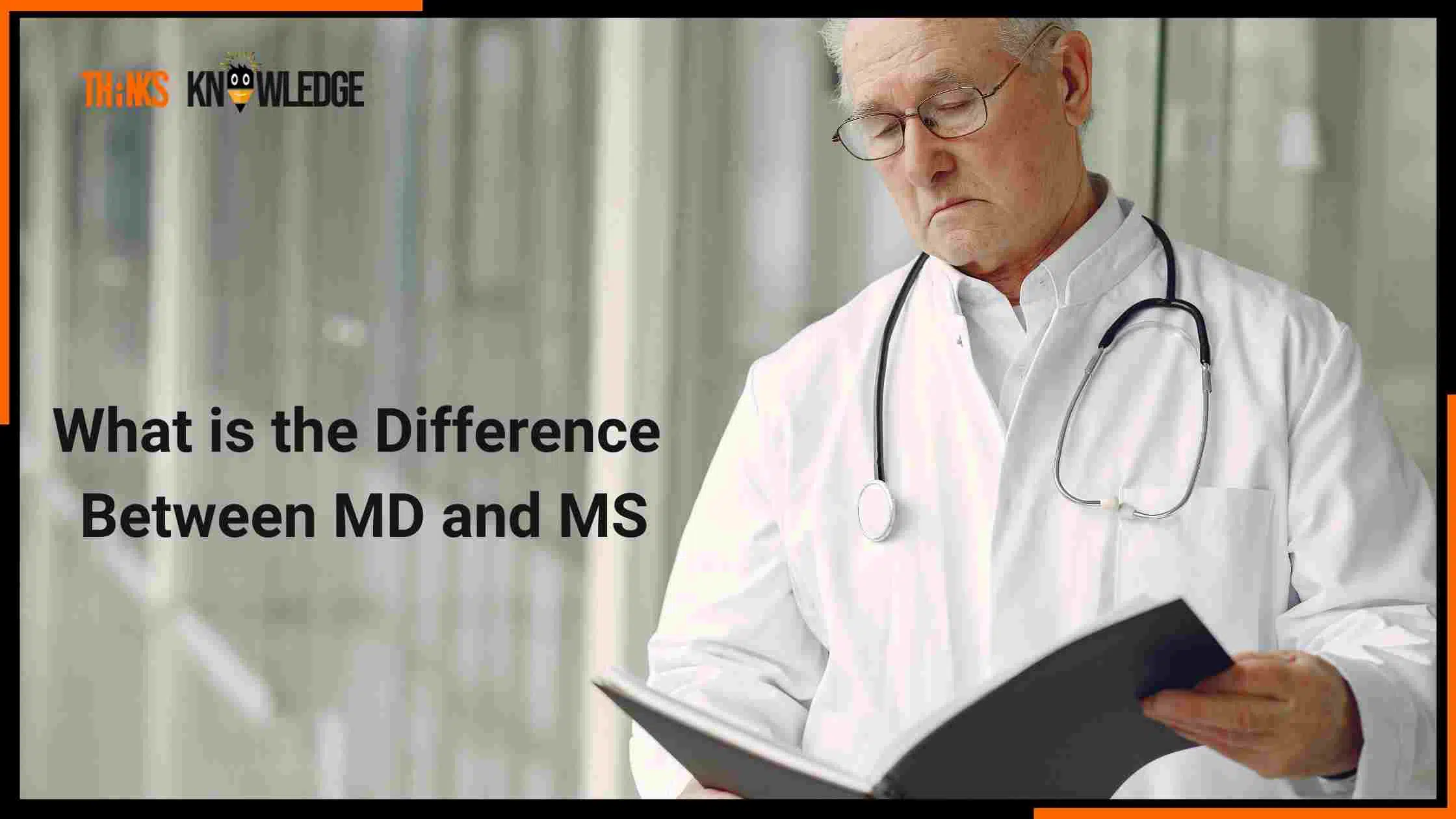 What is the Difference Between MD and MS Courses Thinksknowledge