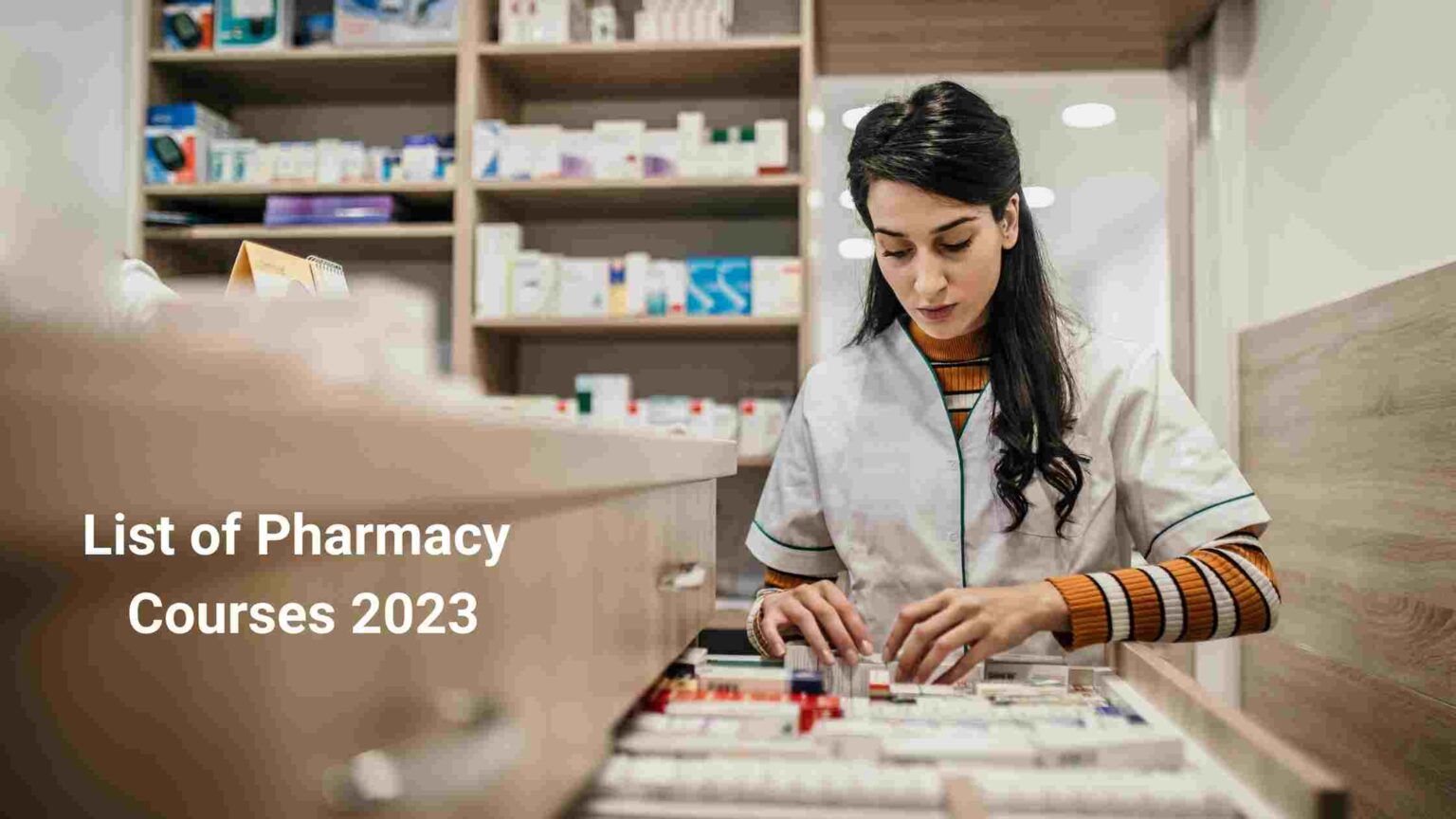 List of Pharmacy Courses 2023 Admission, Eligibility, Fees