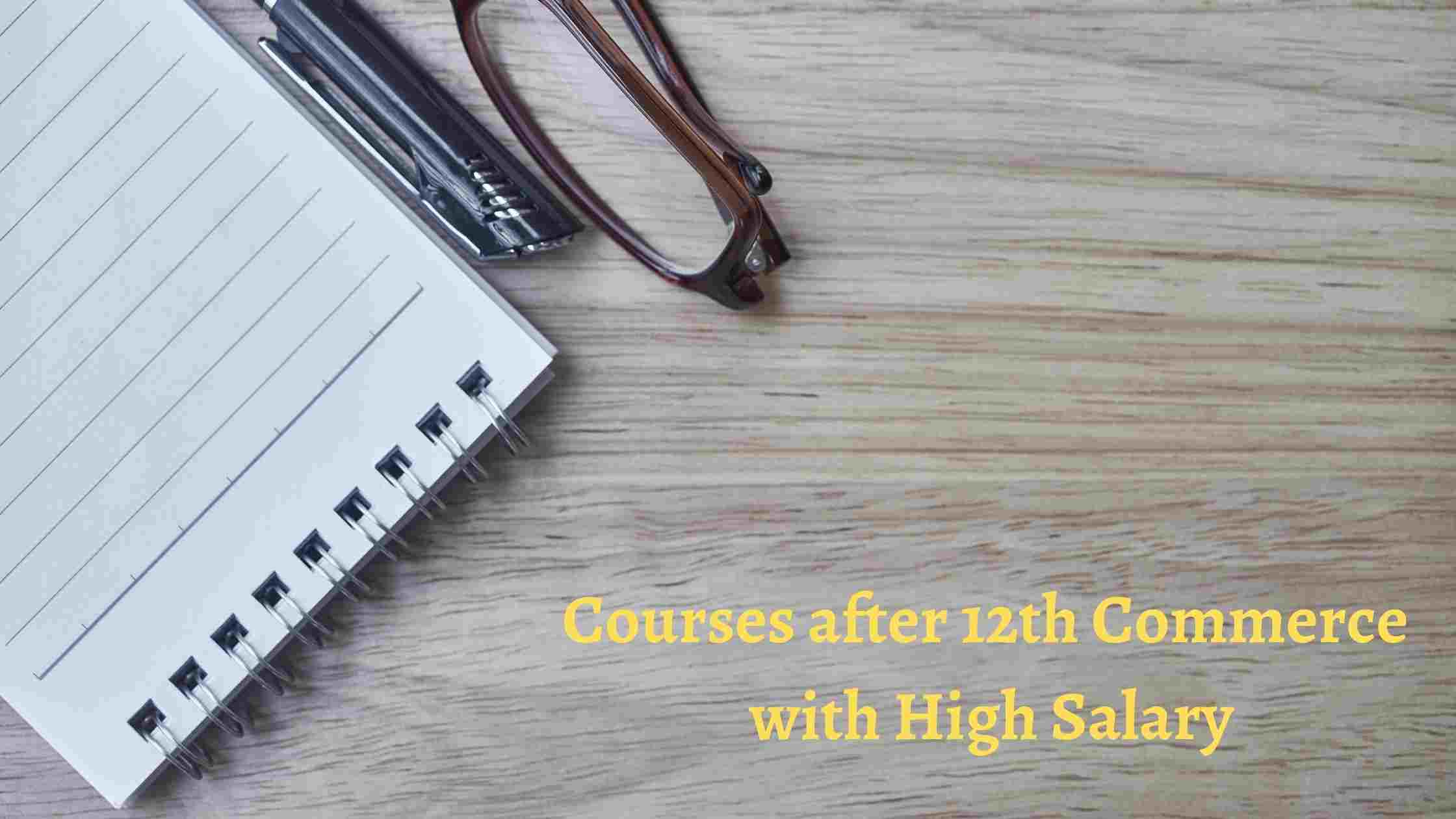 Courses after 12th Commerce with High Salary