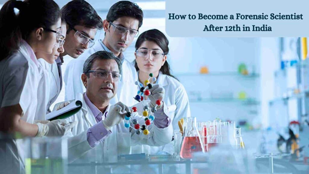 How To Become A Forensic Scientist After 12th India Step By Step