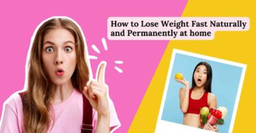 How to Lose Weight Fast Naturally and Permanently